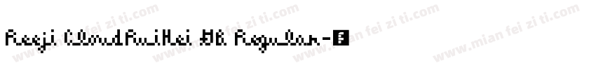 Reeji CloudRuiHei GB Regular字体转换